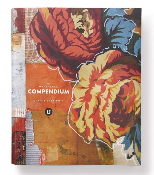 The Uppercase Compendium of Craft and Creativity