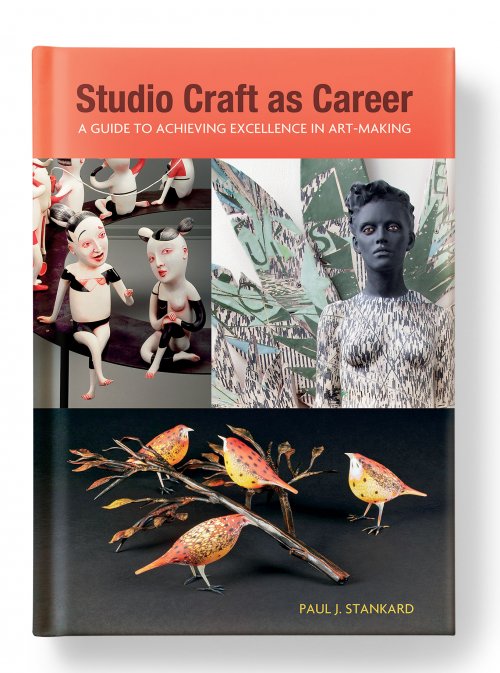 Studio Craft as Career: A Guide to Achieving Excellence in Art-Making 