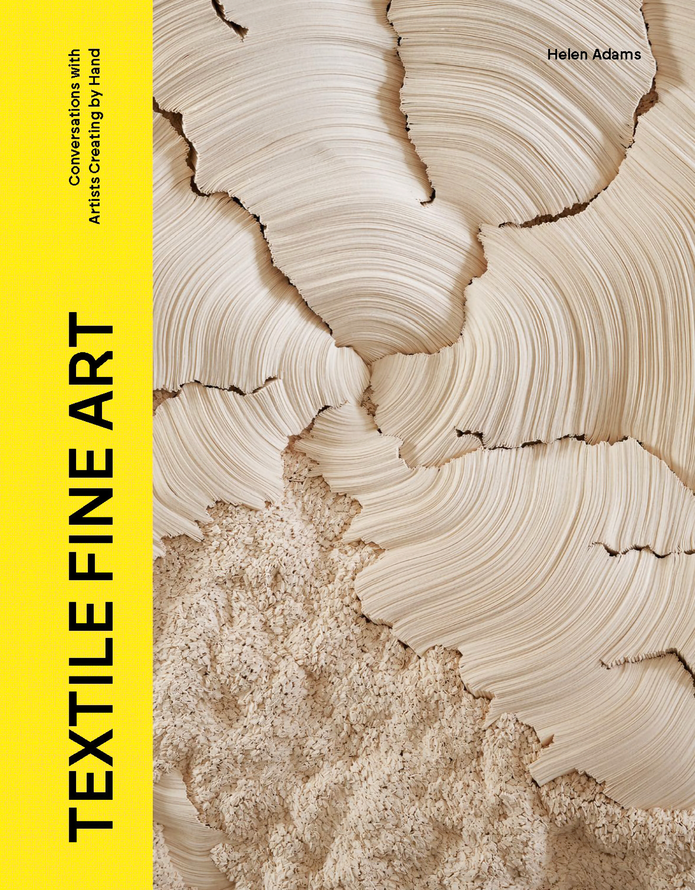 Textile Fine Art: Conversations with Artists Creating by Hand